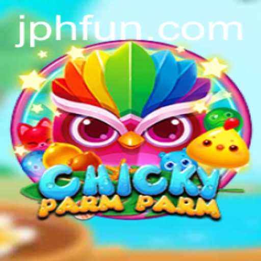 ChickyParmParm: The Game Revolutionizing Fun with PHFUN